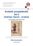 Arabisk propædeutik. Del 2. Ordliste Dansk-Arabisk 